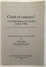 Clash of Cultures?: Englishman in Calcutta in the 1790s