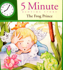 The Frog Prince (5 Minute Bedtime Story)