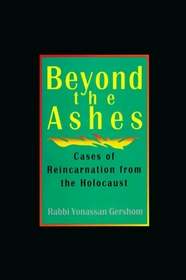 Beyond the Ashes: Cases of Reincarnation from the Holocaust