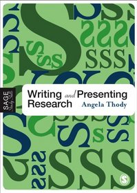 Writing and Presenting Research (Sage Study Skills Series)