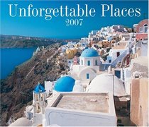 Unforgettable Places 2007 (Calendar)