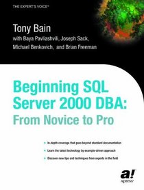 Beginning SQL Server 2000 DBA: From Novice to Professional (The Expert's Voice)