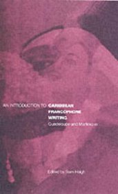 An Introduction to Caribbean Francophone Writing: Guadeloupe and Martinique (Berg French Studies Series)