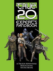 True20 Experts Handbook: A True20 Adventure Roleplaying Sourcebook (Adventures Roleplay Sourcebook)