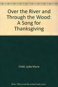 Over the River and Through the Wood