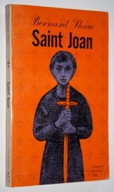 Saint Joan: A Chronicle Play in Six Scenes and an Epilogue