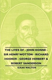 Lives of John Donne, Sir Henry Wotton, Richard Hooker, George Herbert and Robert Sanderson (World's Classics)