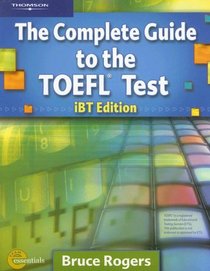 Complete Guide to the Toefl Test: IBT/E(Complete Guide to the Toefl Test)