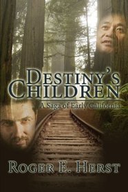 Destiny's Children: A Saga of Early California