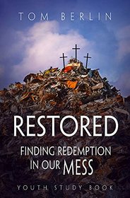 Restored Youth Study Book: Finding Redemption in Our Mess (Restored series)