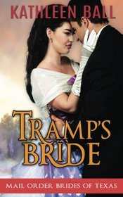 Tramp's Bride (Mail Order Brides of Texas) (Volume 4)