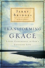 Transforming Grace: Living Confidently in Gods Unfailing Love