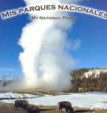 Mis Parques Nacionales / My National Parks (World Around Me Discovery Library) (Spanish Edition)