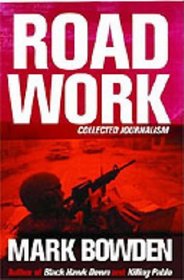 Road Work: Among Tyrants ,Heroes, Rogues, and Beasts