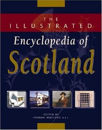 The Illustrated Encyclopedia of Scotland
