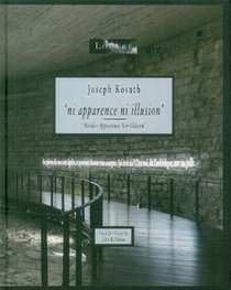 Joseph Kosuth: Ni Apparence Ni Illusion (English and French Edition)