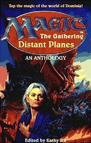 Distant Planes (Magic: The Gathering Anthology)
