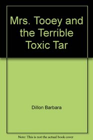 Mrs. Tooey and the Terrible Toxic Tar