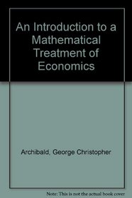 Introduction to a Mathematical Treatment of Economics