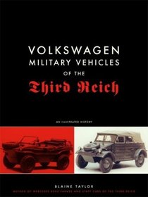 Volkswagen Military Vehicles of the Third Reich: An Illustrated History