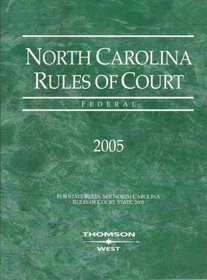 North Carolina Rules of Court-Federal 2005