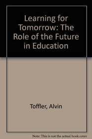 Learning for Tomorrow: The Role of the Future in Education