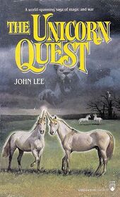 The Unicorn Quest (Unicorn Saga, Bk 1)