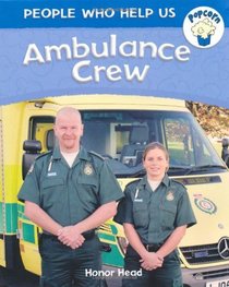 Ambulance Crew (Popcorn: People Who Help Us)