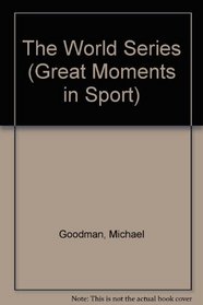 The World Series (Great Moments in Sport)