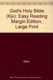 God's Holy Bible (Kjv): Easy Reading Margin Edition, Large Print