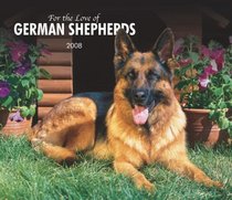 German Shepherds, For the Love of 2008 Deluxe Wall Calendar (Multilingual Edition)