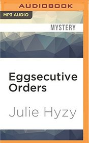 Eggsecutive Orders (White House Mysteries)
