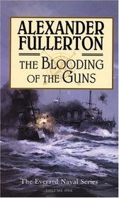 The Blooding of the Guns (The Everard Naval Series, Vol. 1)