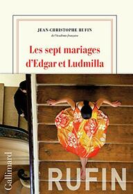 Les sept mariages d'Edgar et Ludmilla (French Edition)