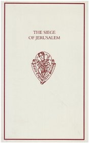 The Siege of Jerusalem (Early English Text Society Original Series)
