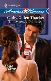 The Mommy Proposal (Harlequin American Romance, No 1319)