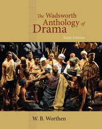 The Wadsworth Anthology of Drama, Revised Edition