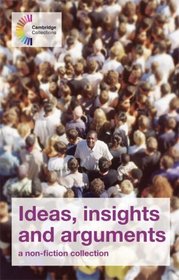 Ideas, Insights and Arguments: A Non-fiction Collection (Cambridge Collections)