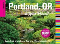 Insiders' Guide: Portland, OR in Your Pocket: Your Guide to an Hour, a Day, or a Weekend in the City (Insiders' Guide Series)
