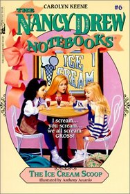 The Ice Cream Scoop (Nancy Drew Notebooks (Hardcover))