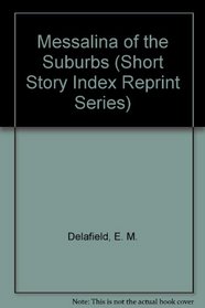 Messalina of the Suburbs (Short Story Index Reprint Series)