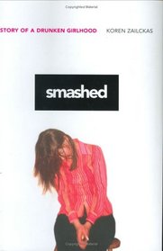 Smashed Story of a Drunken Girlhood (Large Print)