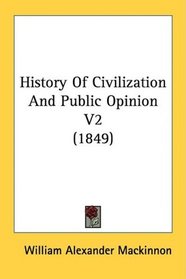 History Of Civilization And Public Opinion V2 (1849)
