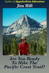 Are You Ready to Hike the Pacific Crest Trail?