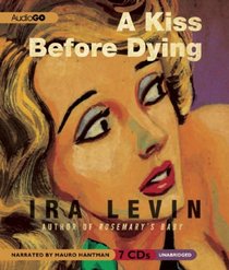 A Kiss Before Dying (Audio CD) (Unabridged)