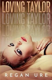 Loving Taylor (Loving Bad)