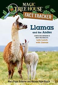 Llamas and the Andes: A nonfiction companion to Magic Tree House #34: Late Lunch with Llamas (Magic Tree House (R) Fact Tracker)