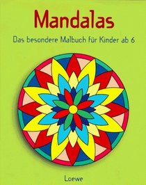 Mandalas, Das besondere Malbuch, Fr Kinder ab 6