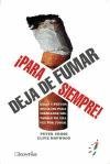 Deja De Fumar, Para Siempre!/ Stop Smoking for Ever (Spanish Edition)