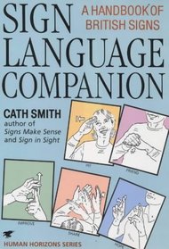 Sign Language Companion: A Handbook of British Signs (Human Horizons Series)
